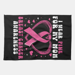 I Wear Pink For My Mom Breast Cancer Awareness Sup Theedoek
