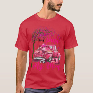 I Wear Pink For My Mom Ribbon Truck T-shirt