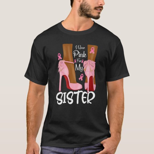 I Wear Pink For My Sister Ribbon Melanin Black Que T-shirt (Voorkant)