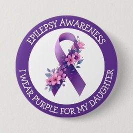 I Wear Purple for my Daughter | Epilepsy Awareness Ronde Button 7,6 Cm