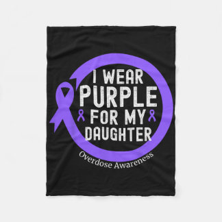 I Wear Purple For My Daughter Overdose Awareness M Fleece Deken