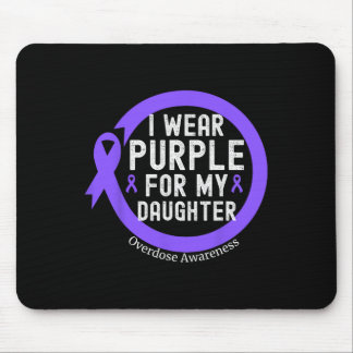 I Wear Purple For My Daughter Overdose Awareness M Muismat