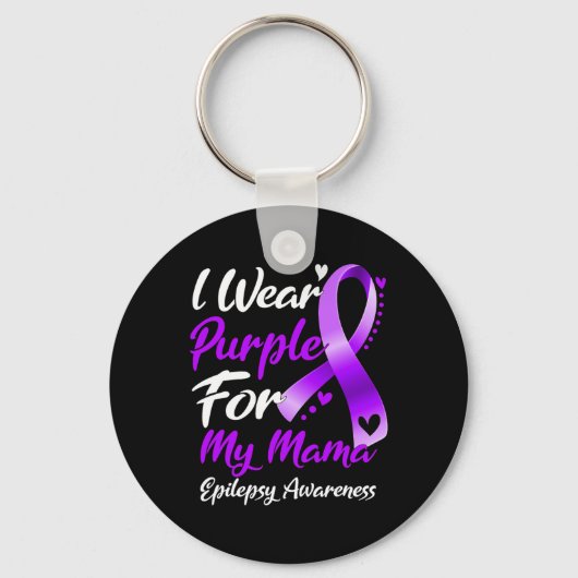 I Wear Purple For My Mama Epilepsy Awareness Gifts Sleutelhanger (Voorkant)