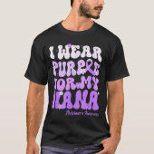 I Wear Purple For My Nana Heimers Awareness Suprt  T-shirt (Voorkant)