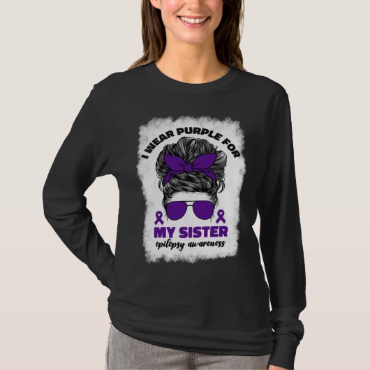 I Wear Purple For My Sister Epilepsy Awareness Mon T-shirt (Voorkant)