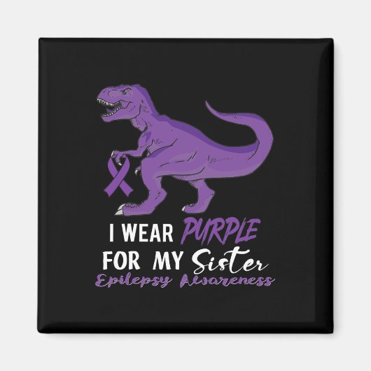 I Wear Purple For Sister Dinosaur Epilepsy Awarene Magneet (Voorkant)