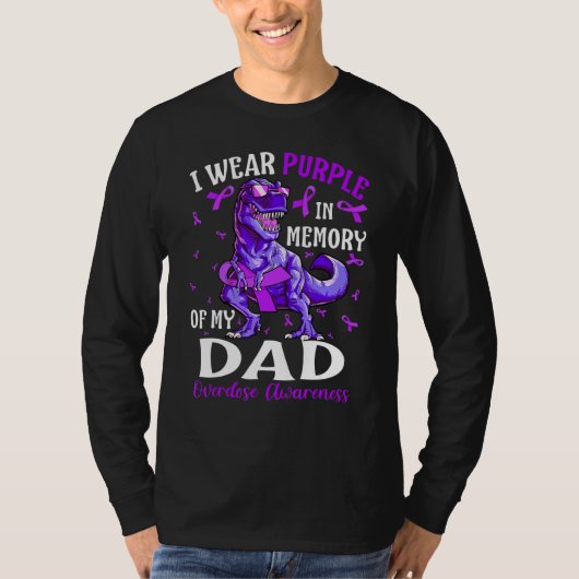 I Wear Purple In Memory Of My Dad Overdose Awarene T-shirt (Voorkant)