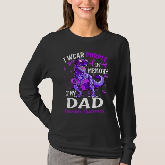 I Wear Purple In Memory Of My Dad Overdose Awarene T-shirt (Voorkant)