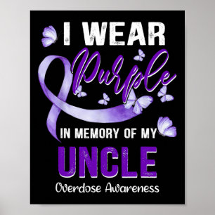 I Wear Purple In Memory of My Uncle Overdose Aware Poster