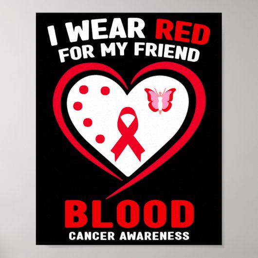 I Wear Red For My Friend Blood Cancer Awareness  Poster (Voorkant)