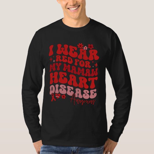 I Wear Red For My Mamaw Heart Disease Saying T-shirt (Voorkant)