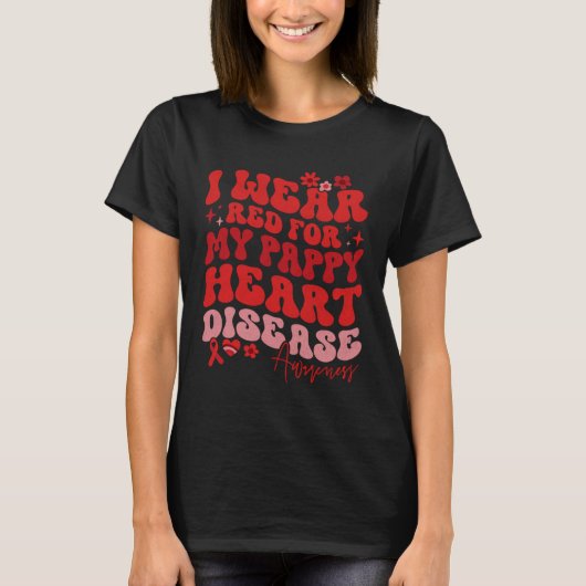 I Wear Red For My Pappy Heart Disease Saying T-shirt (Voorkant)