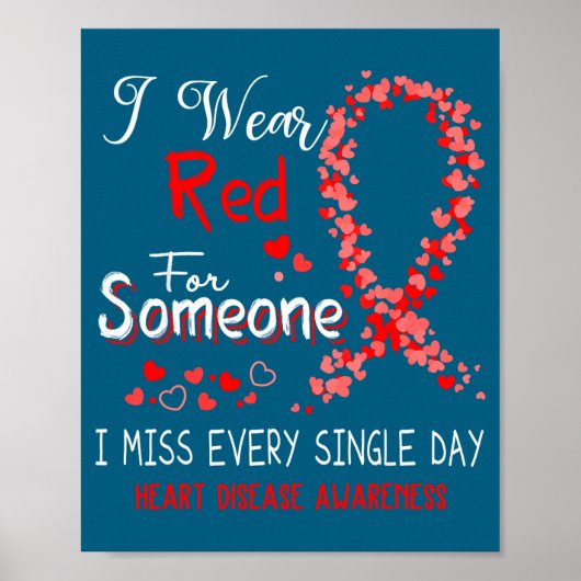 I Wear Red For Someone Heart Disease Awareness  Poster (Voorkant)