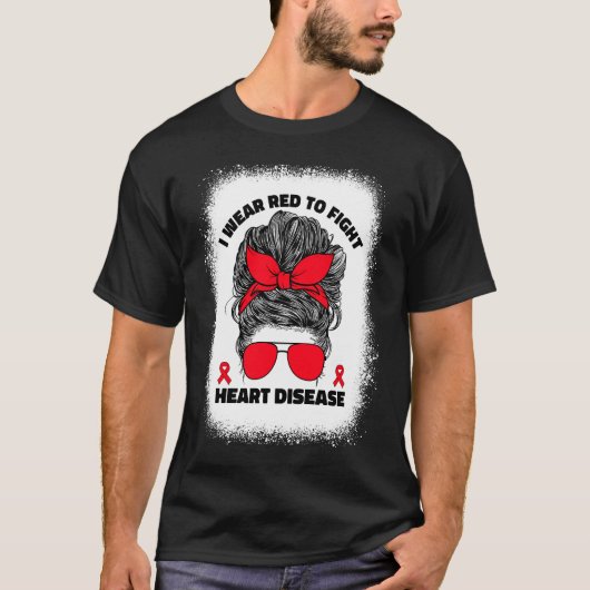 I Wear Red To Fight Heart Disease Awareness Month T-shirt (Voorkant)