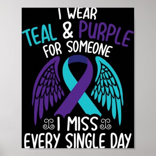 I Wear Teal And Purple For Someone I Miss Every Si Poster (Voorkant)