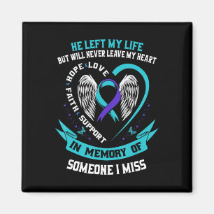 I Wear Teal and Purple For Someone I Miss Suicide Magneet