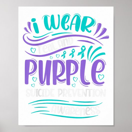 I Wear Teal And Purple Suicide Prevention Awarenes Poster (Voorkant)