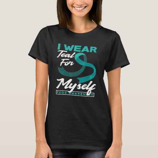 I Wear Teal For Myself PCOS Awareness T-shirt (Voorkant)