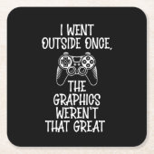 I Went Outside - Funny Gamer Kartonnen Onderzetters (Voorkant)