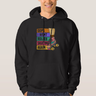 I Went Roller Skating Again Roller Skater Hoodie
