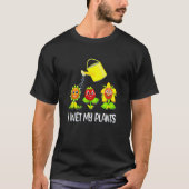 I Wet My Plants  Smiling Plants and Watering Can T-shirt (Voorkant)