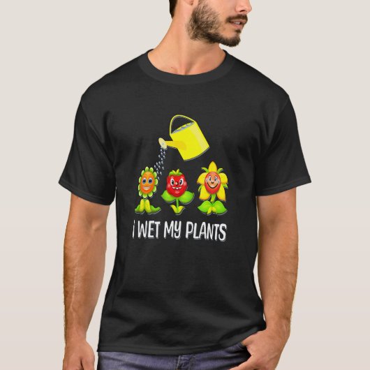 I Wet My Plants Smiling Plants and Watering Can T-shirt (Voorkant)