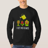 I Wet My Plants  Smiling Plants and Watering Can T-shirt (Voorkant)