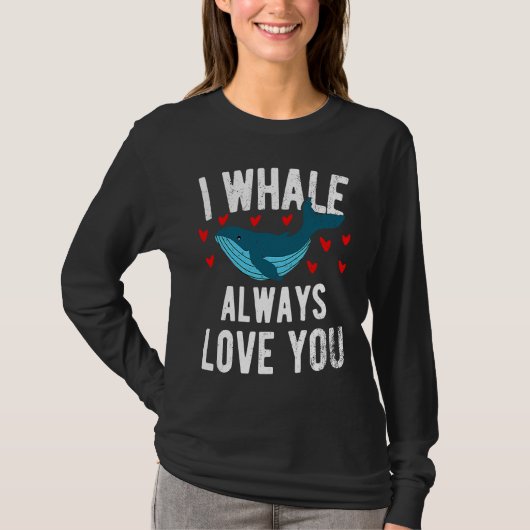 I whale always love you  cute Orca T-shirt (Voorkant)