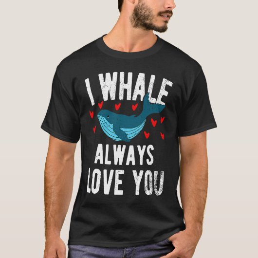 I whale always love you  cute Orca T-shirt (Voorkant)