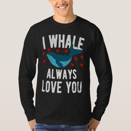 I whale always love you  cute Orca T-shirt (Voorkant)