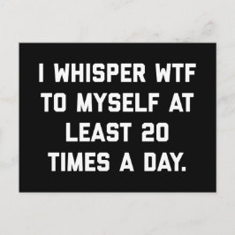 I Whisper WTF Funny Quote Briefkaart