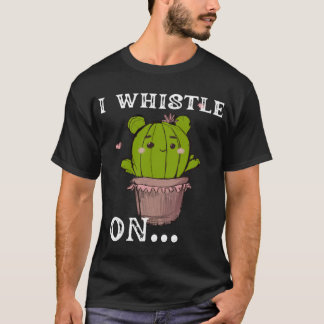 I WHISTLE ON funny word,Retro style,novelty &fun T-shirt
