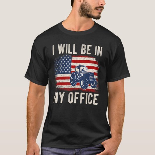 I Will Be In My Office Distressed American Flag Fu T-shirt (Voorkant)