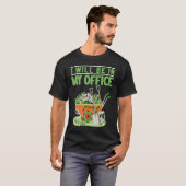 I Will Be In My Office Garden Gardner Gardening T-shirt (Voorkant volledig)