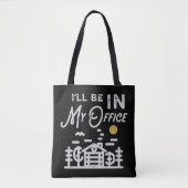 I Will Be In My Office Tote Bag (Voorkant)