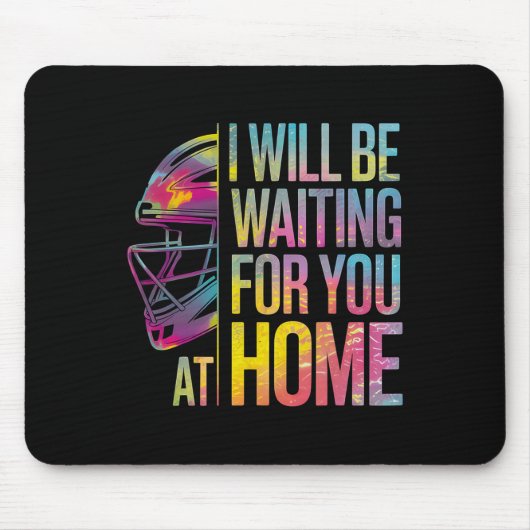 I Will Be Waiting For You At Home Softll Catcher _ Muismat (Voorkant)