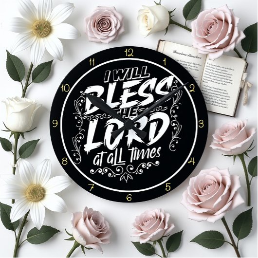 I Will Bless The Lord At All Times Art Ronde Klok