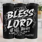 I Will Bless The Lord Thermosbeker