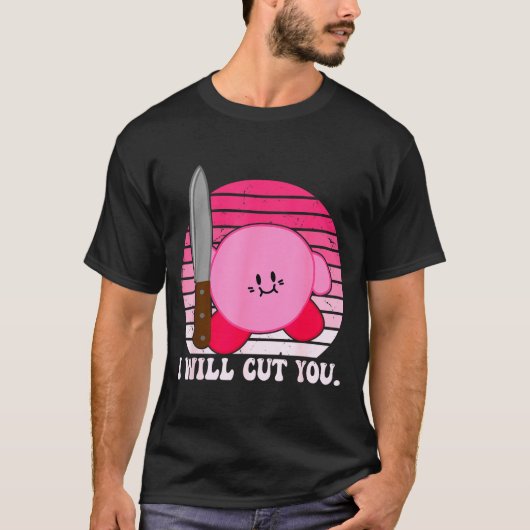 I Will Cut You Funny Quote  T-shirt (Voorkant)