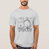 i will do it tomorrow ccitaat t-shirt (Voorkant)