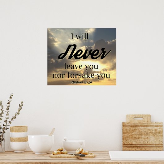 I Will Never Forsake You Poster (Keuken)