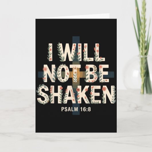I Will Not Be Shaken Psalm 16-8 Christian  Kaart (Voorkant)