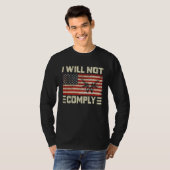 I Will Not Comply No Mandates American Flag Medica T-shirt (Voorkant volledig)