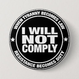 I Will Not Comply Ronde Button 7,6 Cm