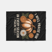 I Will Praise Him In Every Season Christian Thanks Fleece Deken (Voorkant (Horizontaal))