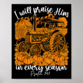 I Will Praise Him In Every Season Christian Thanks Poster (Voorkant)