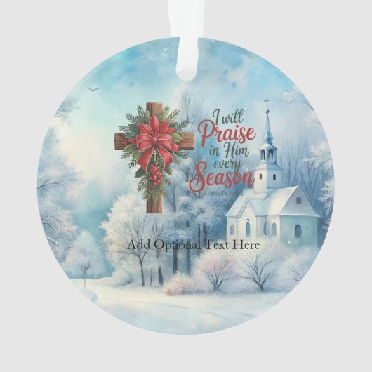 I will Praise Him In Every Season Christmas Ornament (achterkant)