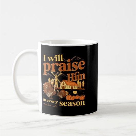 I Will Praise Him In Many Season Christian Farm Fa Koffiemok (Links)