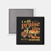I Will Praise Him In Many Season Christian Farm Fa Magneet (Voorkant / Achterkant)