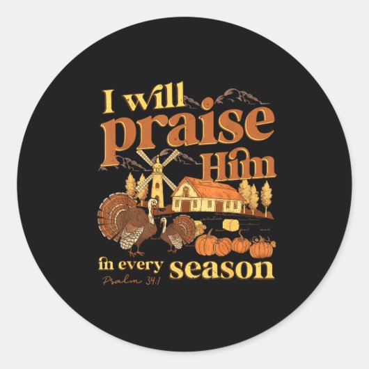 I Will Praise Him In Many Season Christian Farm Fa Ronde Sticker (Voorkant)